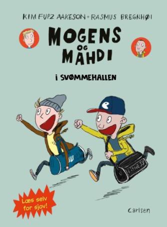 Kim Fupz Aakeson, Rasmus Bregnhøi: Mogens og Mahdi i svømmehallen
