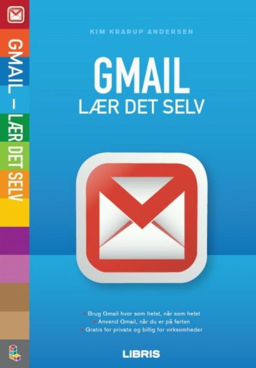 Kim Krarup Andersen: Gmail - lær det selv