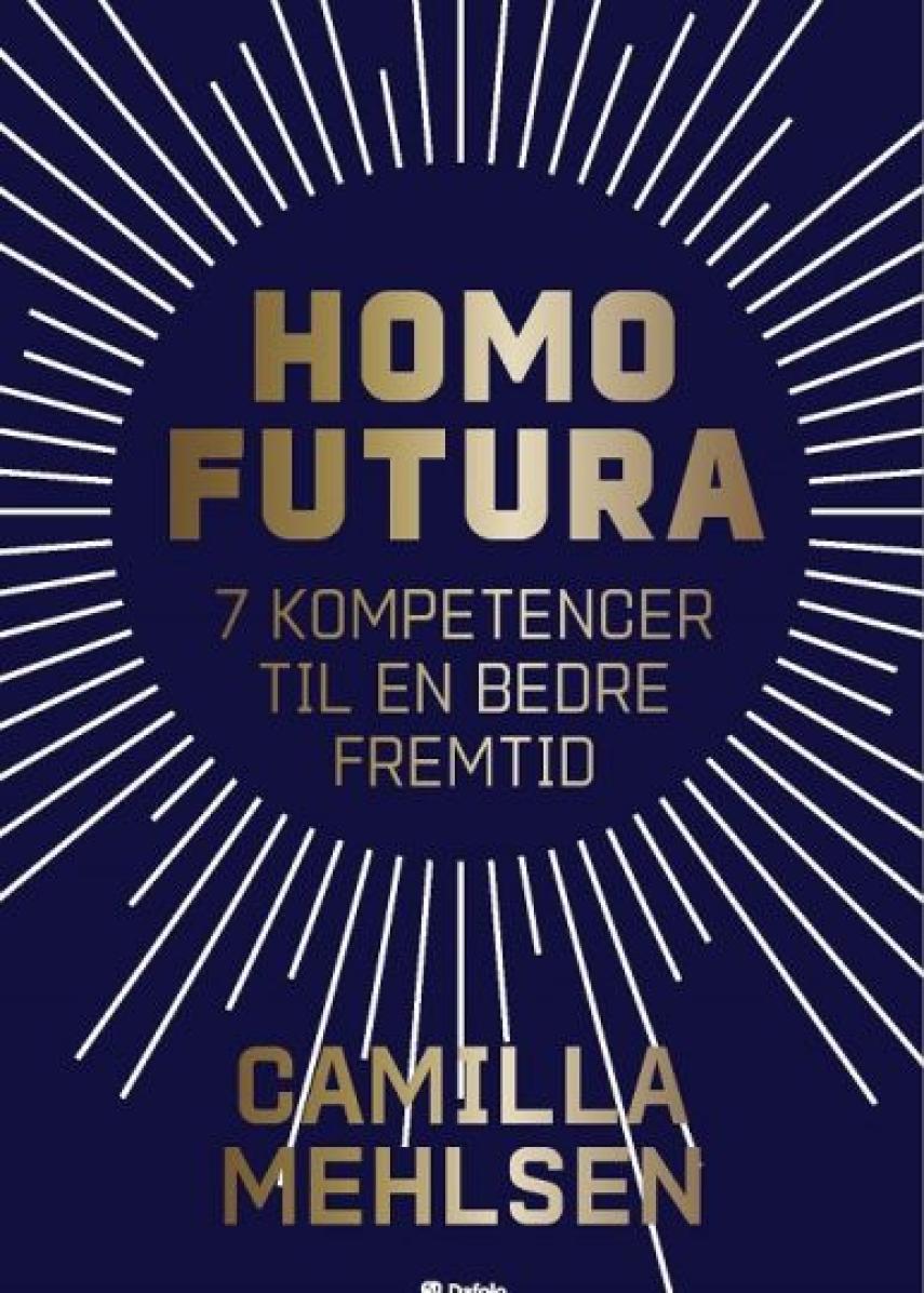 Camilla Mehlsen: Homo futura : 7 kompetencer til en bedre fremtid