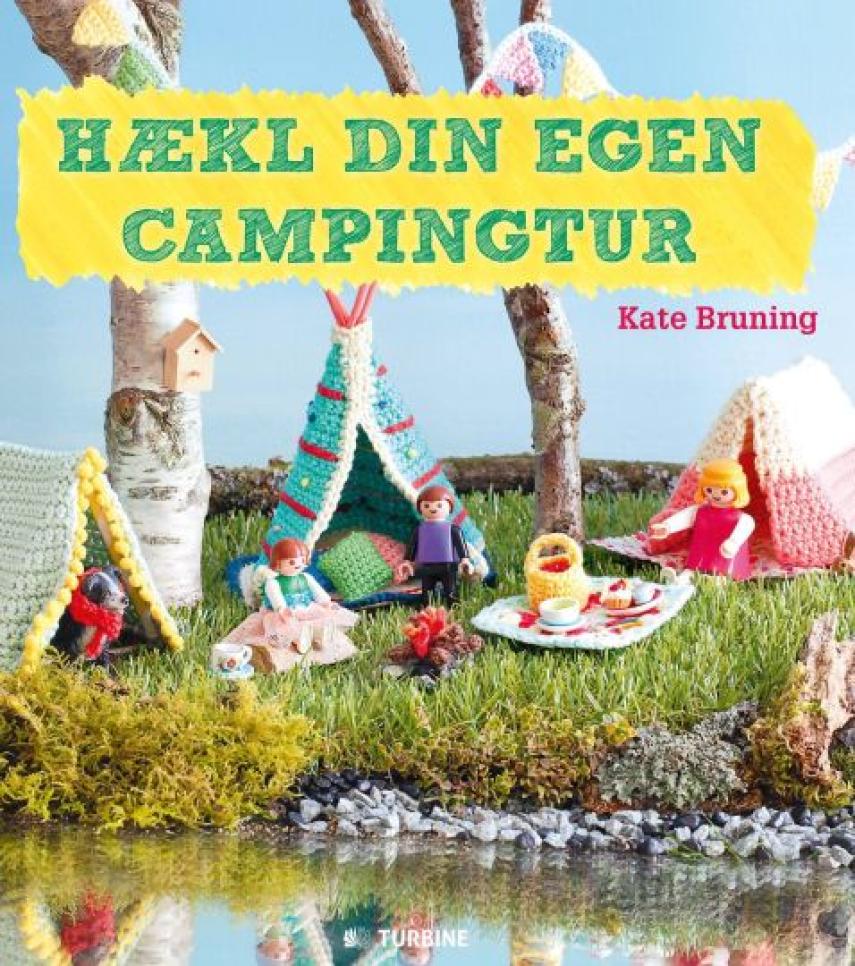 Kate Bruning: Hækl din egen campingtur