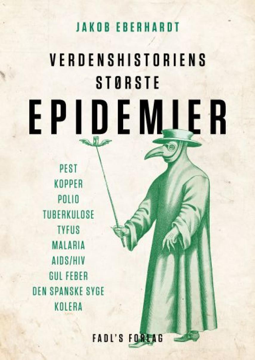 Jakob Eberhardt: Verdenshistoriens største epidemier